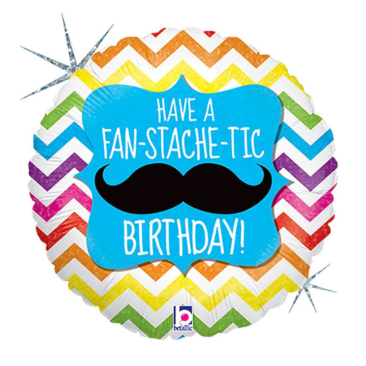 18" Holographic "Have A Fan-Stache-Tic Birthday Balloon